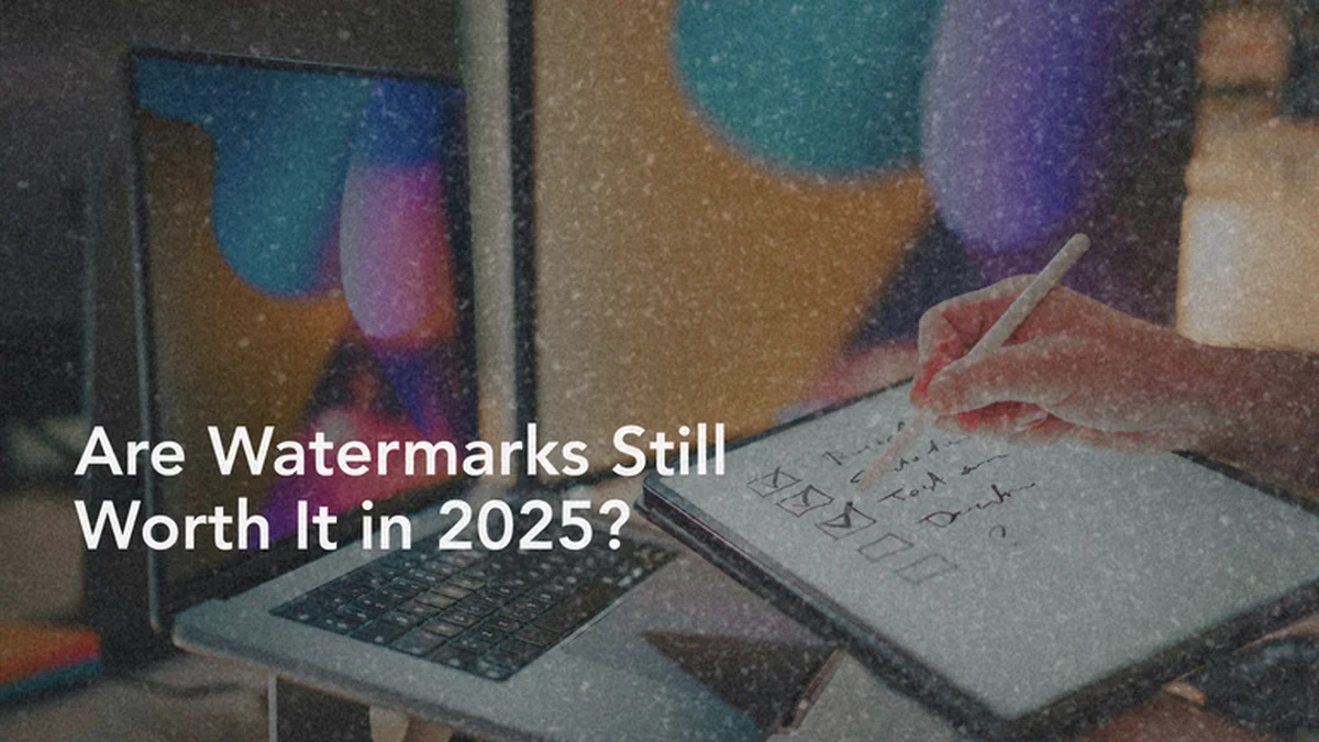 Are Watermarks Still Worth It in 2025? Our Honest Take