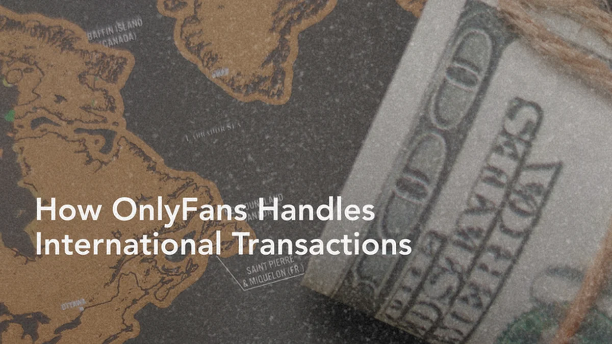 How OnlyFans Handles International Transactions