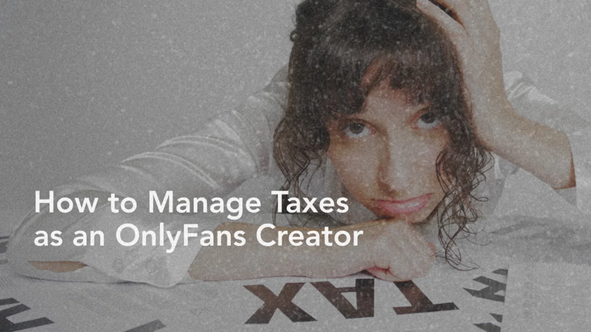 Managing Taxes as a Spicy Creator: Keep More Earnings