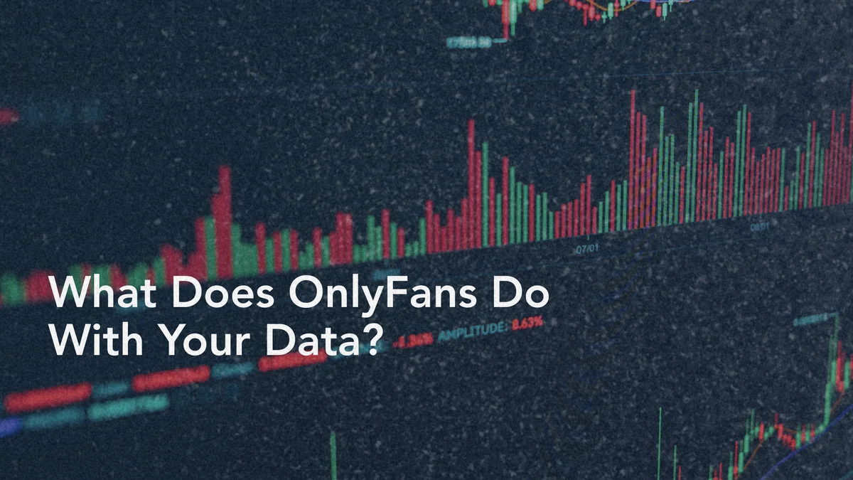OnlyFans and Data Protection: How Your Information is Used