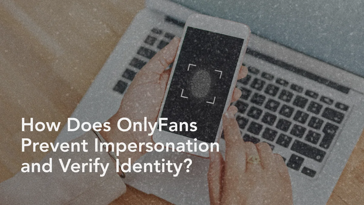 OnlyFans' Policy on Impersonation and Identity Verification