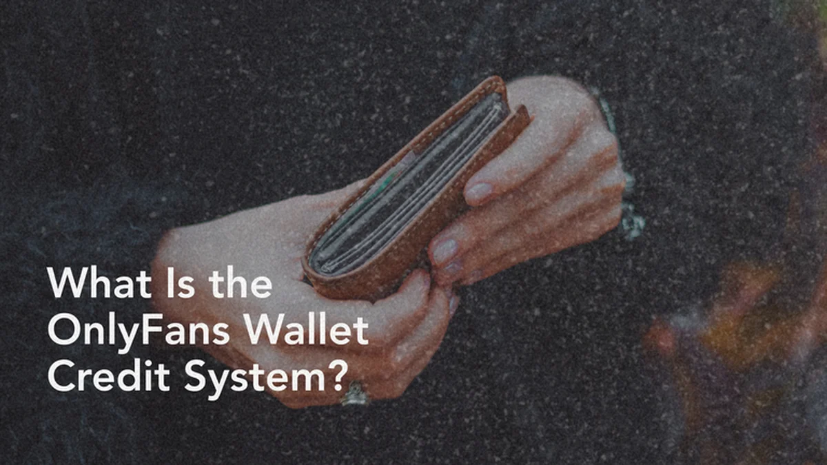 The OnlyFans Wallet Credit System Explained