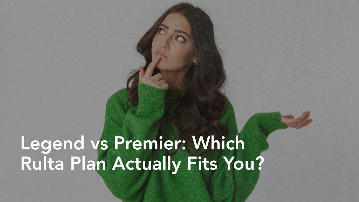 Legend vs Premier: Which Rulta Plan Actually Fits You?