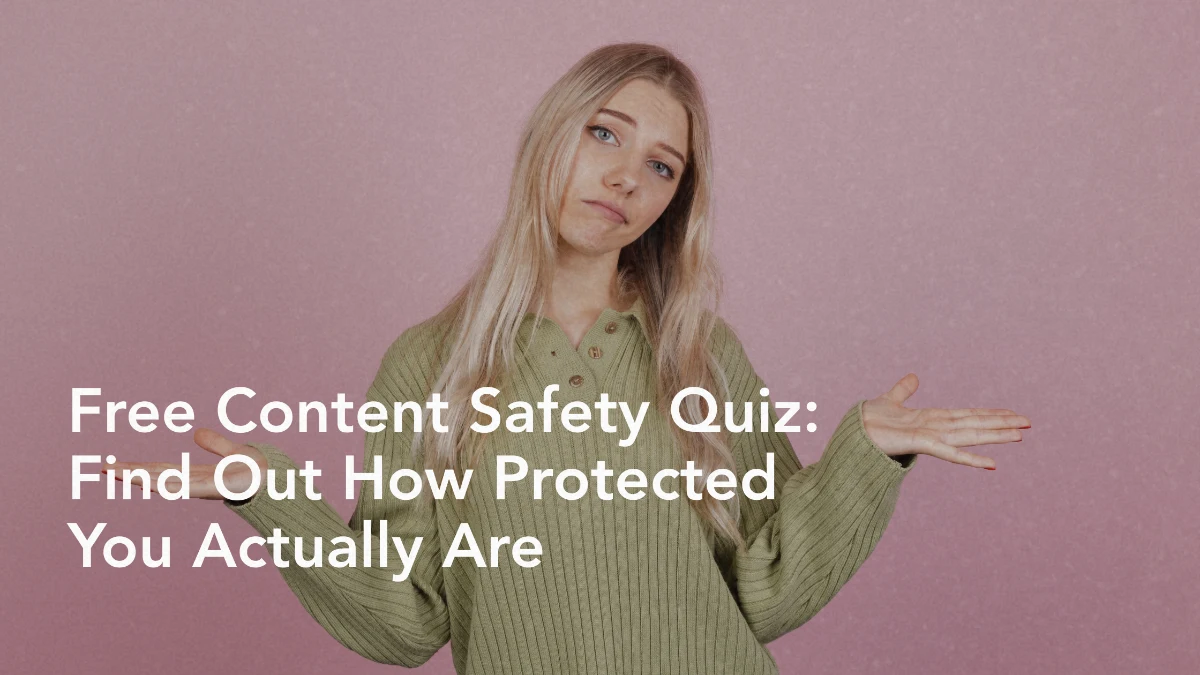 Free Content Safety Quiz: Find Out How Protected You Actually Are