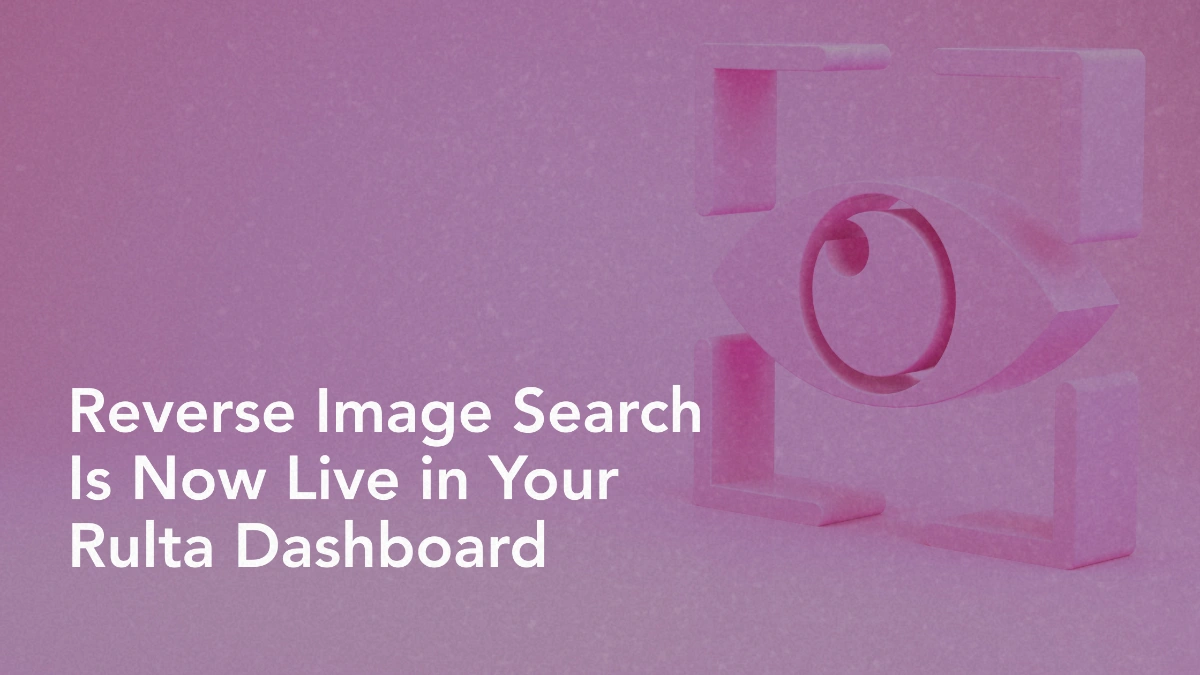 Reverse Image Search Is Now Live in Your Rulta Dashboard